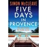 Five Days in Provence: An absolutely gripping psychological thriller with a shocking twist