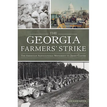 The Georgia Farmers' Strike: The American Agricultural Movement vs. Jimmy Carter