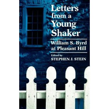 Letters from a Young Shaker: William S. Byrd at Pleasant Hill