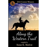Along the Western Trail: 2016 Contest Winners