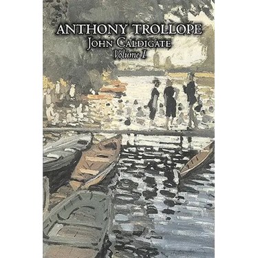 John Caldigate, Volume I of II by Anthony Trollope, Fiction, Literary