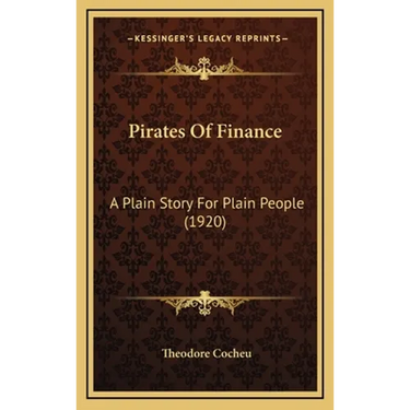 Pirates Of Finance: A Plain Story For Plain People (1920)
