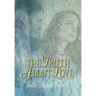 The Truth About Love