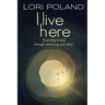 I live here; learning to heal through embracing your own story