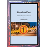 Zero into Plus: A Philosophical Drama in Three Acts