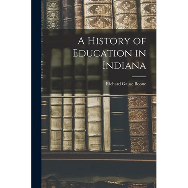 A History of Education in Indiana