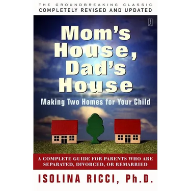 Mom's House, Dad's House