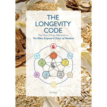 The Longevity Code: The Way of Five Elements in the Yellow Emperor's Classic of Medicine