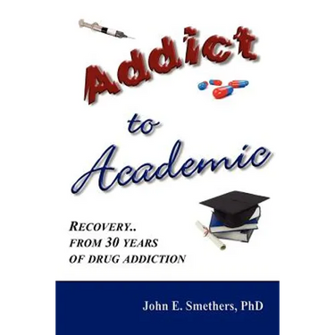Addict to Academic: Recovery from 30 Years of Drug Addiction