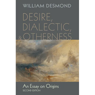 Desire, Dialectic, and Otherness: An Essay on Origins, Second Edition