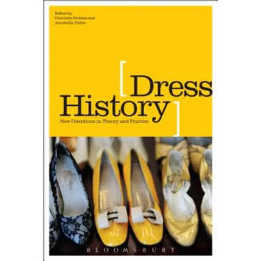 Dress History: New Directions in Theory and Practice