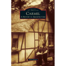 Carmel: A History in Architecture