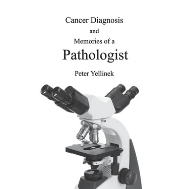 Cancer Diagnosis and Memories of a Pathologist