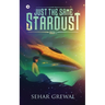 Just the Same Stardust: Book-1