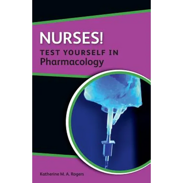 Nurses! Test Yourself in Pharmacology