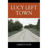 Lucy Left Town