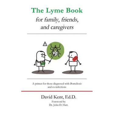 The Lyme book for family, friends, and caregivers: A primer for those diagnosed with Borreliosis and co-infections
