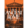 Life in Ancient Rome: Absorbing Social History--A Vivid Portrait of a Magnificent Age