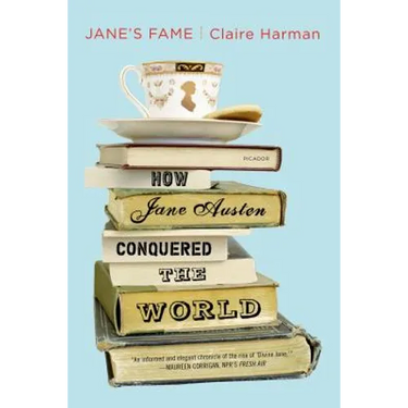 Jane's Fame: How Jane Austen Conquered the World
