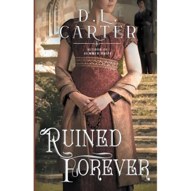 Ruined Forever: A Pride and Prejudice Variation