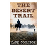 The Desert Trail: Western Novel