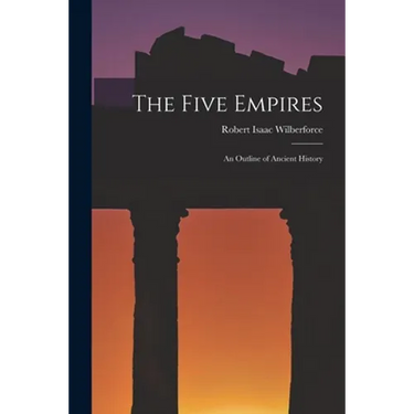 The Five Empires: an Outline of Ancient History