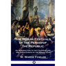 The Roman Festivals of the Period of the Republic: An Introduction to the Calendar and Religious Events of the Roman Year