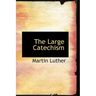 The Large Catechism