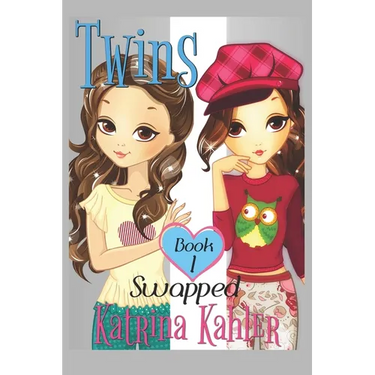 Books for Girls - TWINS: Book 1: Swapped!