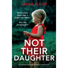 Not Their Daughter: An emotional and gripping domestic suspense novel