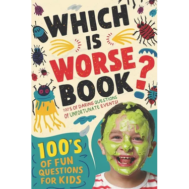 Which Is Worse Book: 100's Of Fun Questions For Kids