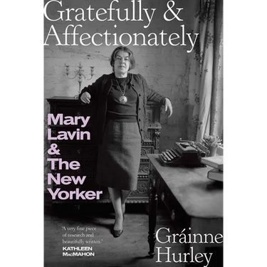 Gratefully & Affectionately: Mary Lavin & the New Yorker
