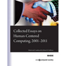 Collected Essays on Human-Centered Computing, 2001-2011
