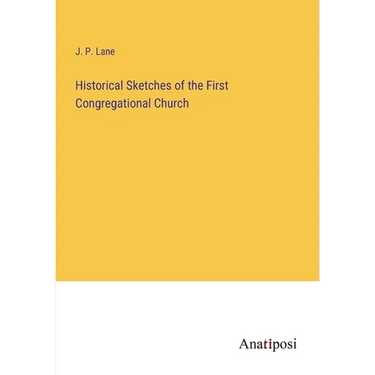 Historical Sketches of the First Congregational Church