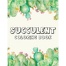 Succulent coloring book: A Perfect coloring book to gift someone!