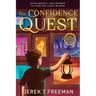 The Confidence Quest: Seven Epic Adventures to Help Tweens Build Courage, Face Their Fears, and Level Up in Real Life