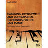 Harmonic Development and Contrapuntal Techniques for the Jazz Pianist: An Imaginative Approach