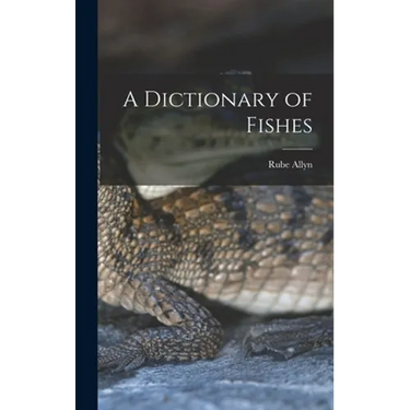 A Dictionary of Fishes