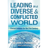 Leading in a Diverse & Conflicted World: Crucial Lessons for the 21st Century