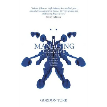 Managing Creative People: Lessons in Leadership for the Ideas Economy