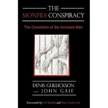 The Monfils Conspiracy: The Conviction of Six Innocent Men