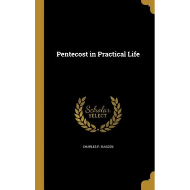 Pentecost in Practical Life