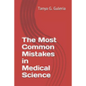 The Most Common Mistakes in Medical Science