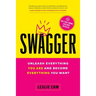 Swagger: Unleash Everything You Are and Become Everything You Want