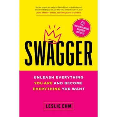 Swagger: Unleash Everything You Are and Become Everything You Want