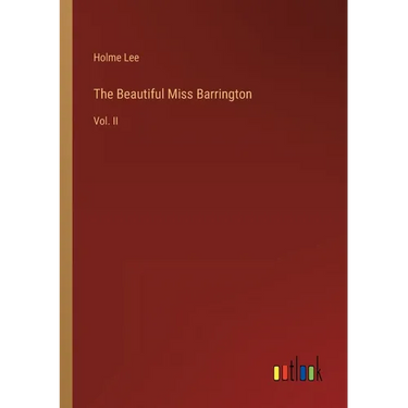 The Beautiful Miss Barrington: Vol. II