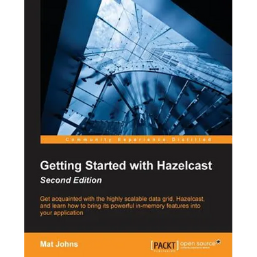 Getting Started with Hazelcast Second Edition