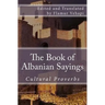 The Book of Albanian Sayings: Cultural Proverbs