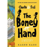 Charlie and Frog: The Boney Hand: A Mystery