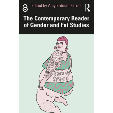 The Contemporary Reader of Gender and Fat Studies